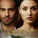 دانلود سریال عزیزه Azize 2019